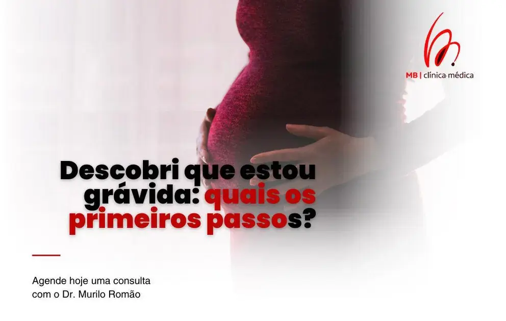 Descobri que estou grávida: quais os primeiros passos?
