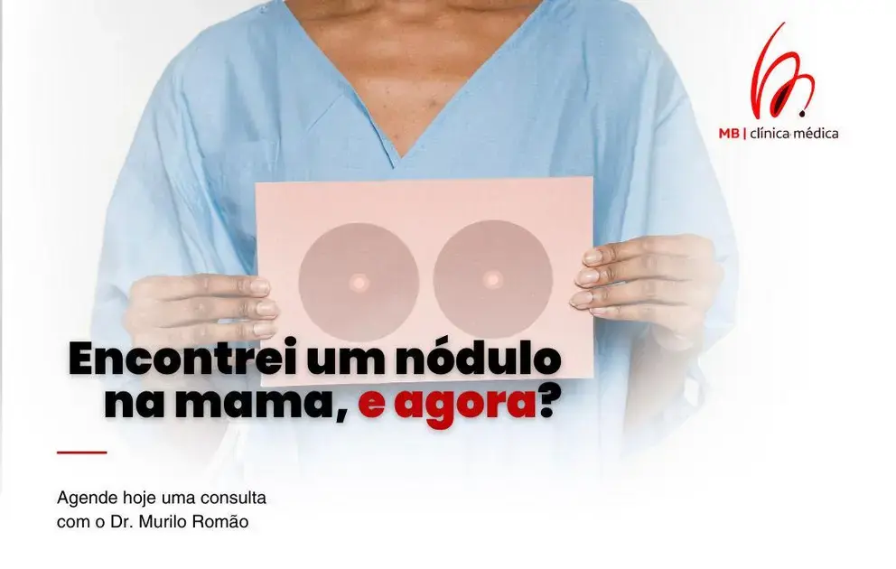 Encontrei um nódulo na mama, e agora?