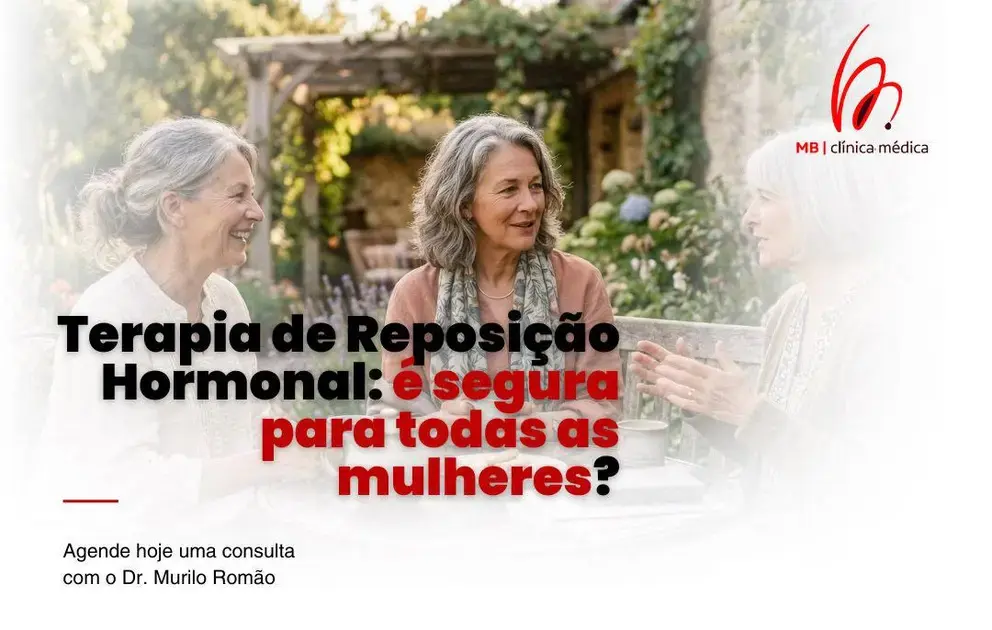 Terapia de Reposição Hormonal: é segura para todas as mulheres?